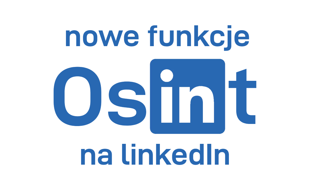 Nowe funkcje bezpieczeństwa użytkowników LinkedIn dadzą nowe możliwości OSINT-u? [OSINT hints]