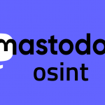 Mastodon – OSINT-owa analiza coraz popularniejszej alternatywy dla Twittera [OSINT hints]
