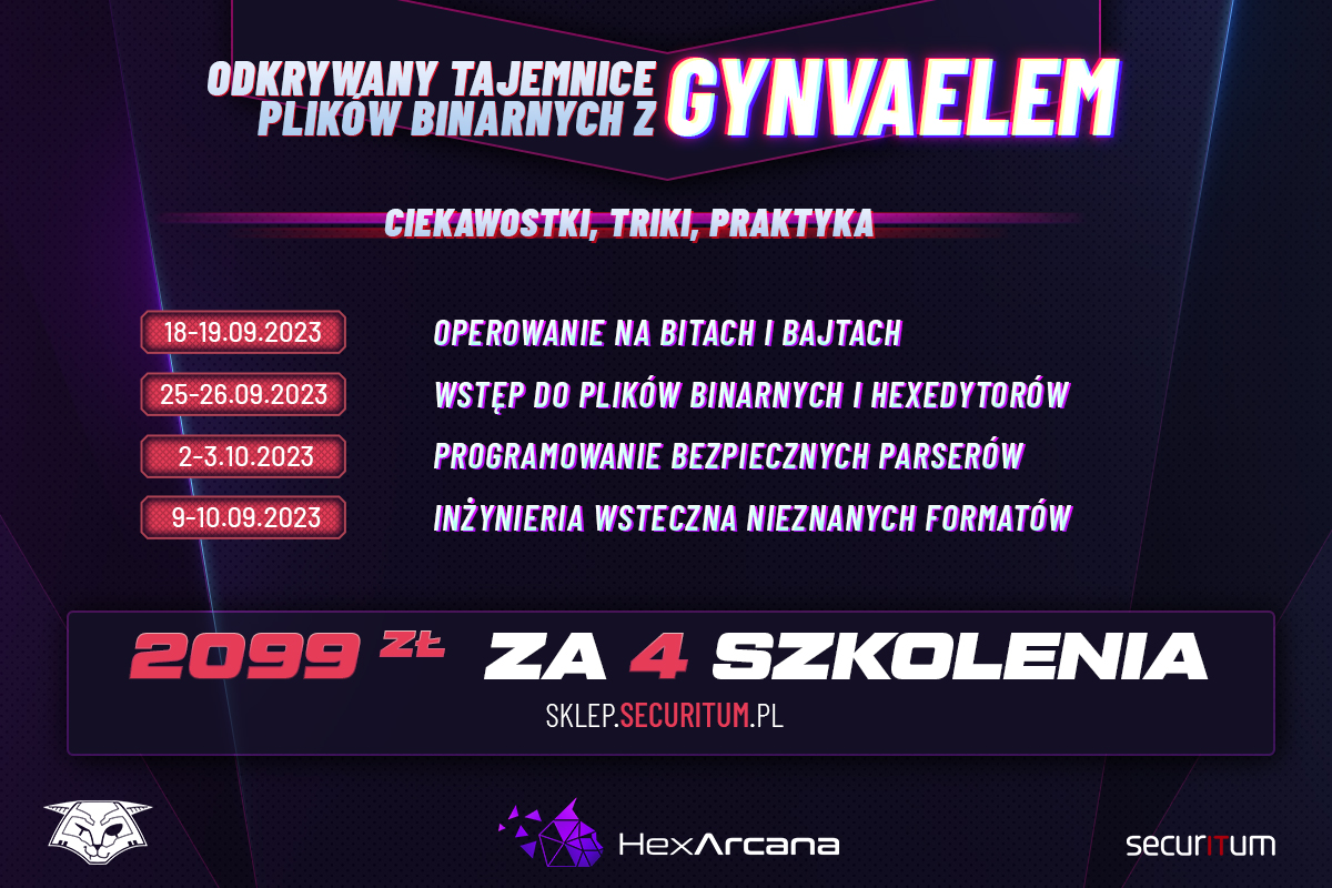 Nowe szkolenia od Gynvaela Coldwinda. Niskopoziomowy hacking, pliki binarne, hexedytory, bezpieczne parsery, inżynieria wsteczna.
