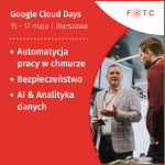 Zapraszamy na Google Cloud Days – konferencję o bezpieczeństwie i praktycznym wykorzystaniu chmury. To już 15-17 maja!