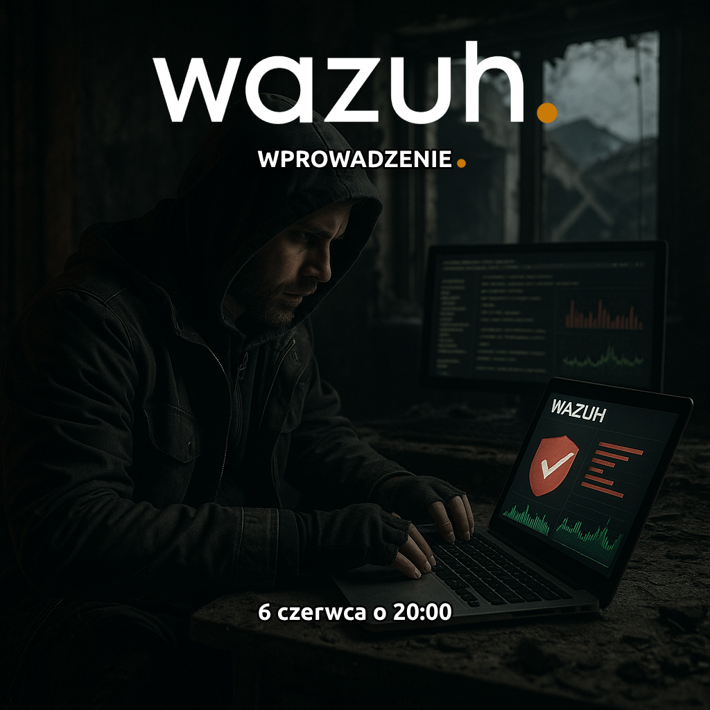 6 czerwca wpadnij na nasz darmowy pokaz możliwości Wazuha na żywo!
