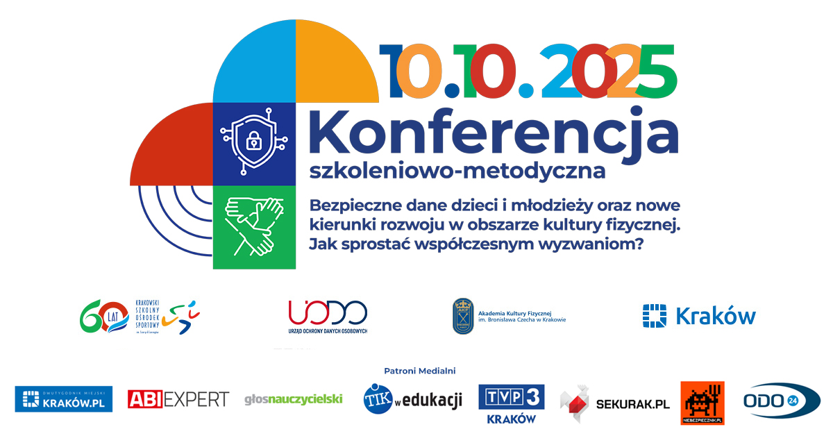 Konferencja „Bezpieczne dane dzieci i młodzieży oraz nowe kierunki rozwoju w obszarze kultury fizycznej. Jak sprostać współczesnym wyzwaniom?”