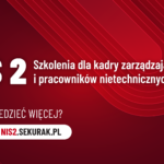 NIS 2 – szkolenia dla kadry zarządzającej i wszystkich pracowników firmy – w czym możemy Wam pomóc?