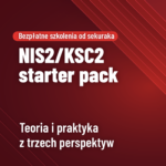 NIS2/KSC2… ale właściwie od czego zacząć? Starter Pack od sekuraka